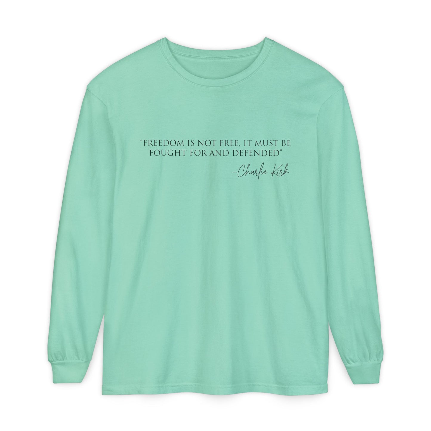 Freedom Quote Long Sleeve T-Shirt, Inspirational Fashion, Unisex Tee, Casual Wear, Thoughtful Gift, Everyday Statement