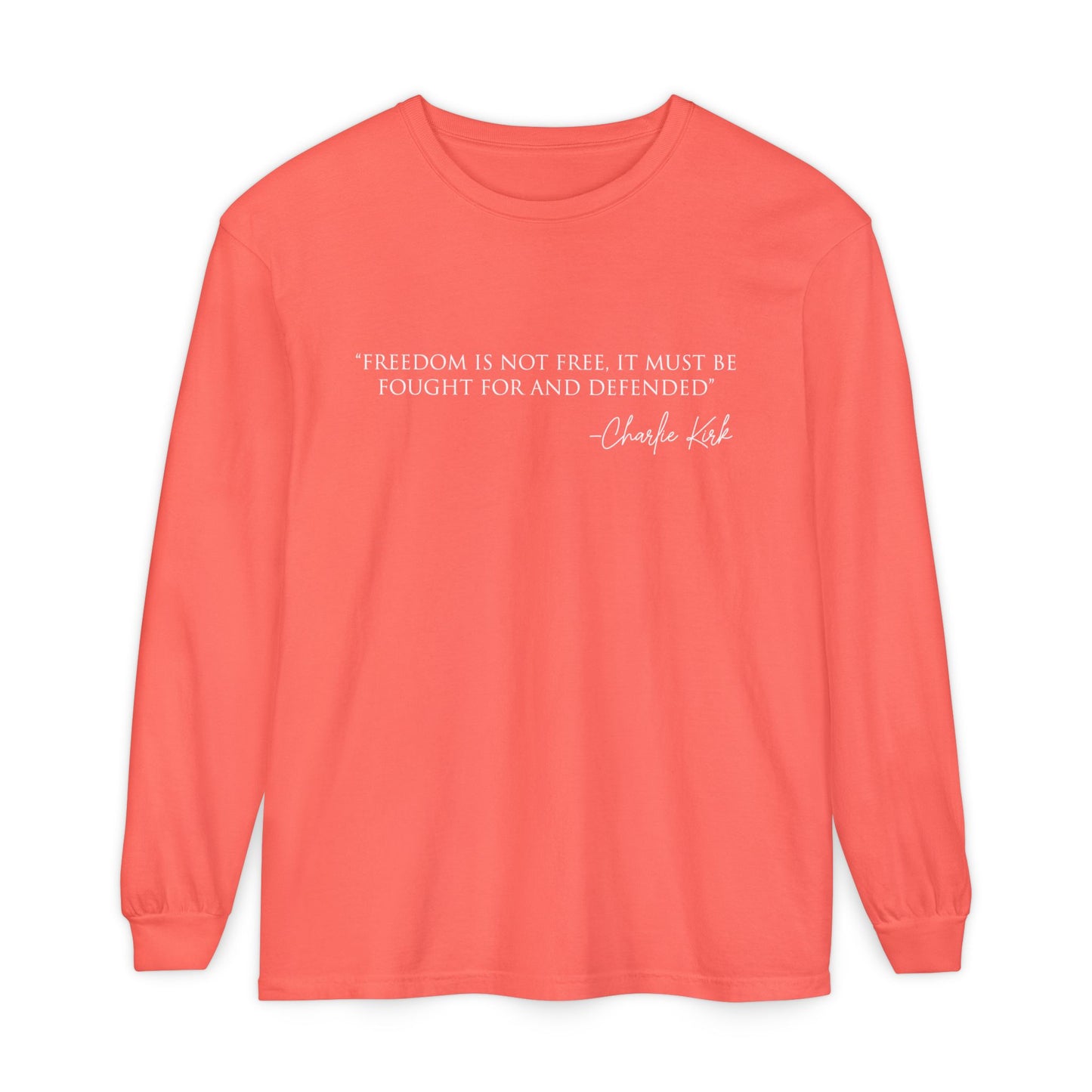 Freedom Quote Long Sleeve Tee - Unisex Garment-Dyed T-Shirt | Casual Wear, Gift for Men & Women, Inspirational, Everyday Comfort