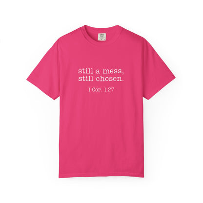 Still A Mess Comfort Colors