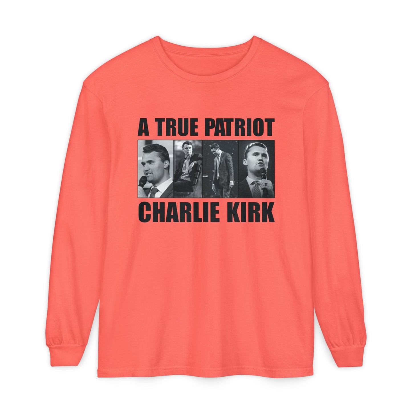 A True Patriot Long Sleeve T-Shirt | Unisex Garment-Dyed Tee, Political Apparel, Gift for Activists, Casual Wear, Comfortable Style