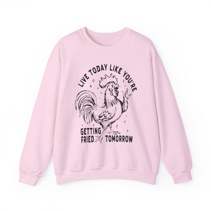 Live Today Crewneck Sweatshirt, Funny Gift, Cozy Sweatshirt, Unisex Fashion, Casual Wear, Gift for Him/Her