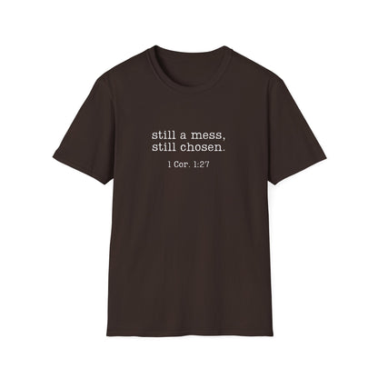 Still a Mess Gildan Softstyle