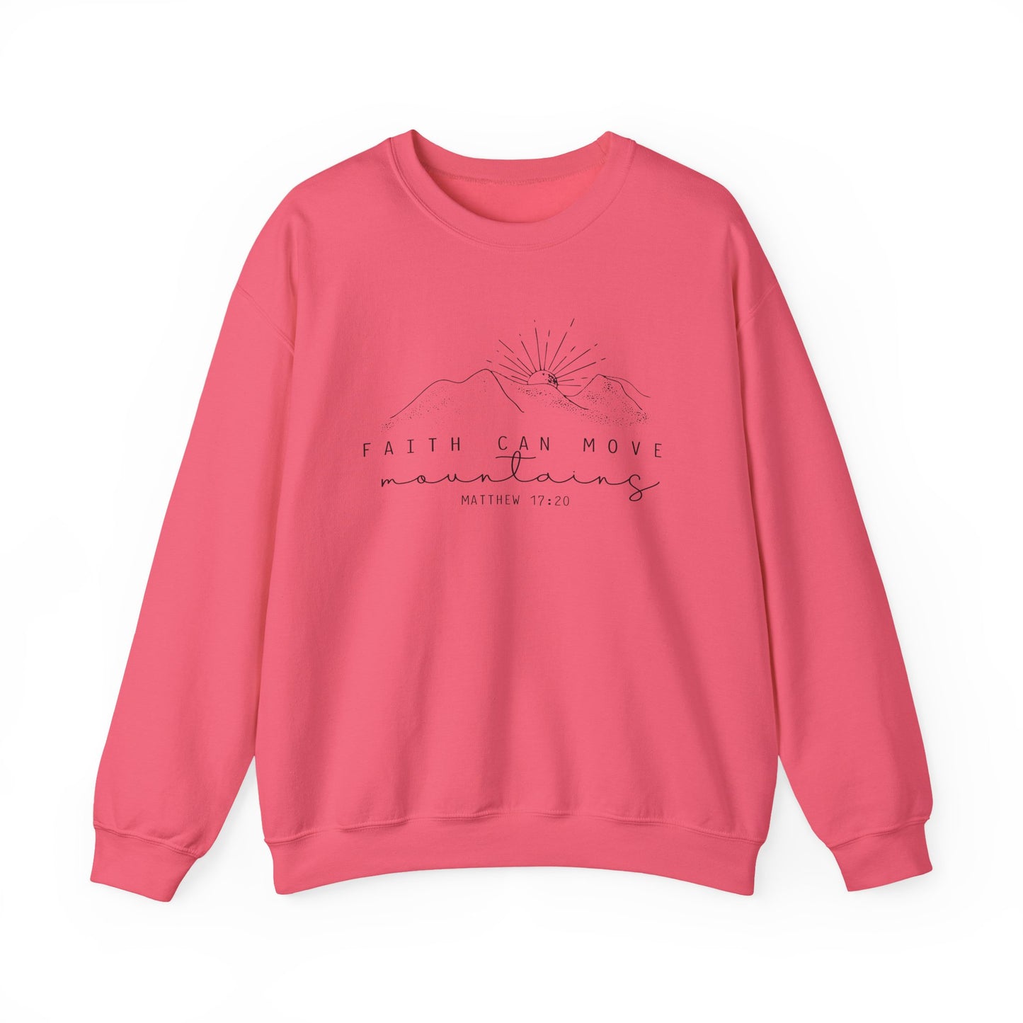 Faith Can Move Mountains Gildan Sweatshirt