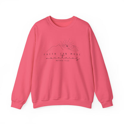 Faith Can Move Mountains Gildan Sweatshirt
