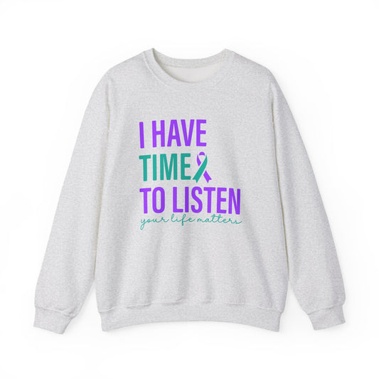 I Have Time to Listen Crewneck