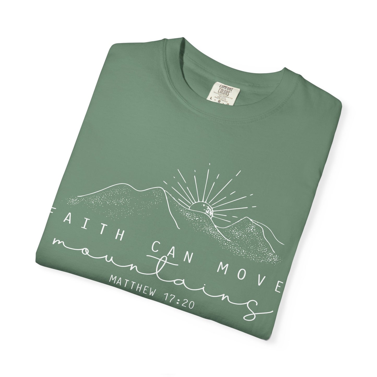 Faith Can Move Mountains Comfort Colors