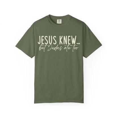 Jesus Knew Comfort Colors