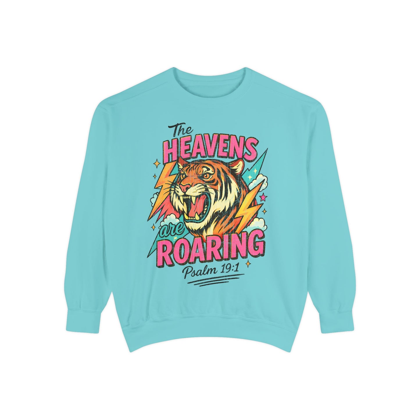 The Heavens are Roaring Comfort Colors Sweatshirt