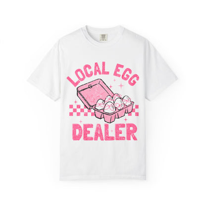 Local Egg Dealer T-Shirt, Fun Egg Dealer Tee, Garment-Dyed Shirt, Unique Gift for Foodies, Quirky Farm Shirt