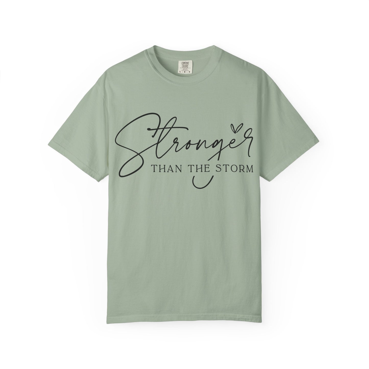 Stronger Than the Storm T-Shirt, Inspirational Tee, Unisex Garment-Dyed T-Shirt, Motivational Apparel, Perfect Gift for Resilience