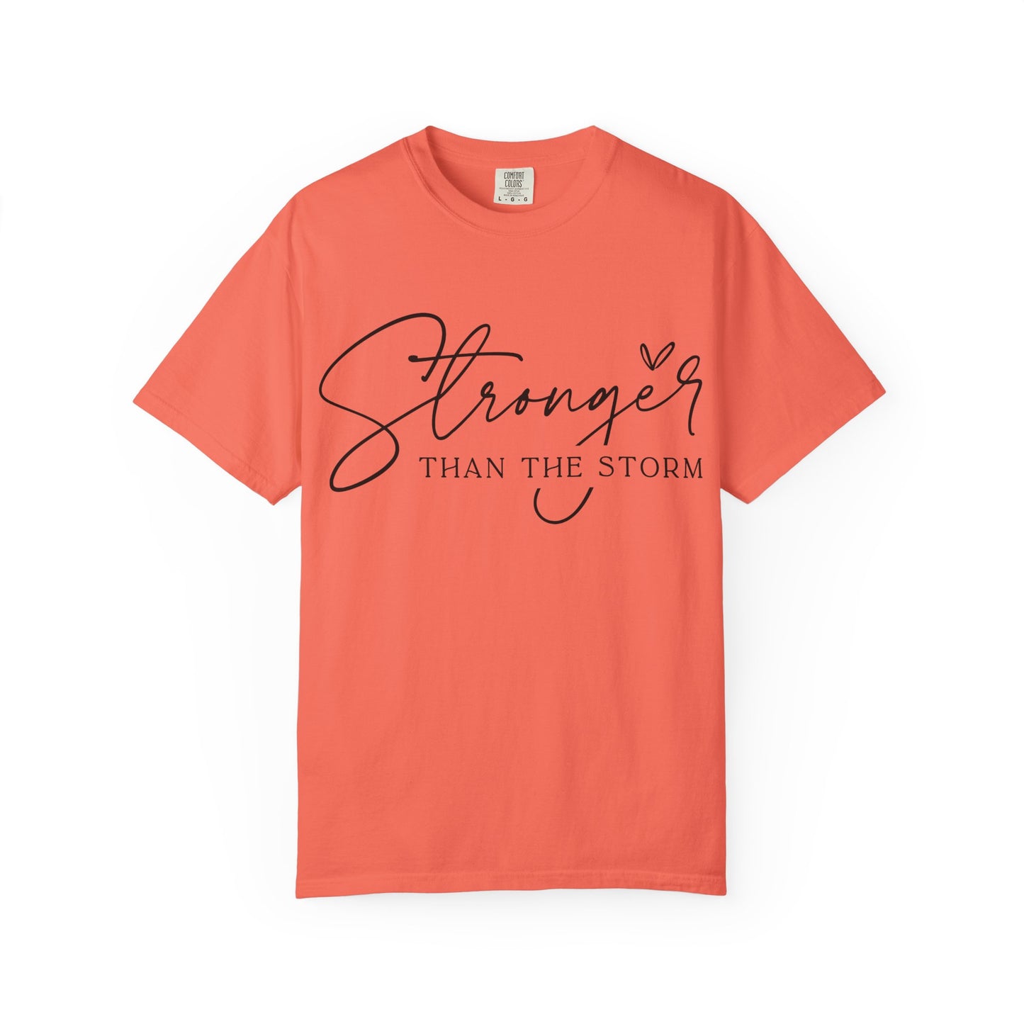 Stronger Than the Storm T-Shirt, Inspirational Tee, Unisex Garment-Dyed T-Shirt, Motivational Apparel, Perfect Gift for Resilience