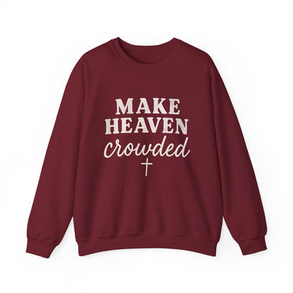 Make Heaven Crowded Gildan Sweatshirt