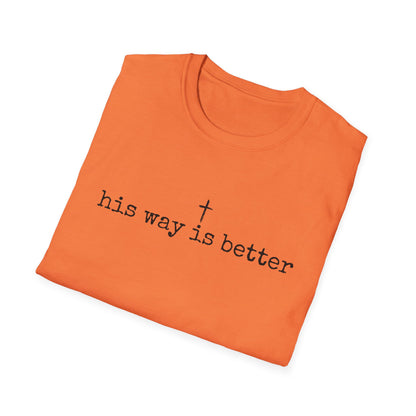 His Way Is Better Gildan Softstyle