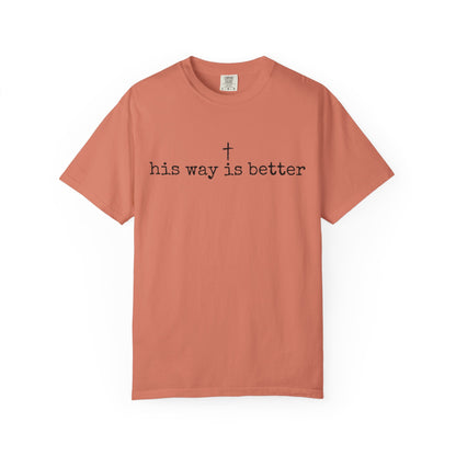 His Way Is Better Comfort Colors