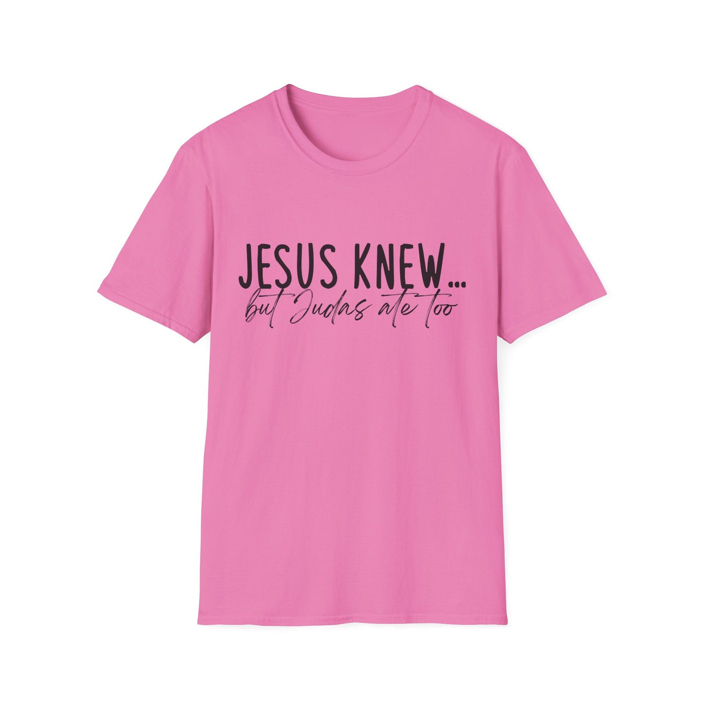 Jesus Knew Gildan Softstyle