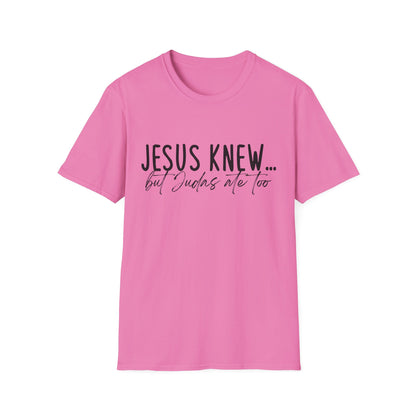 Jesus Knew Gildan Softstyle