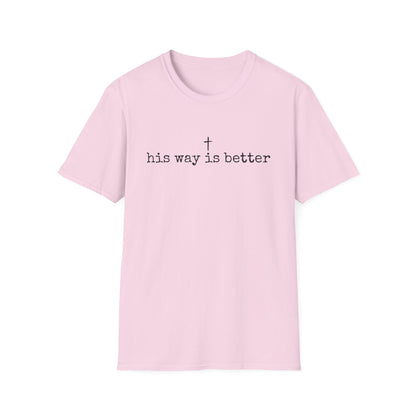 His Way Is Better Gildan Softstyle
