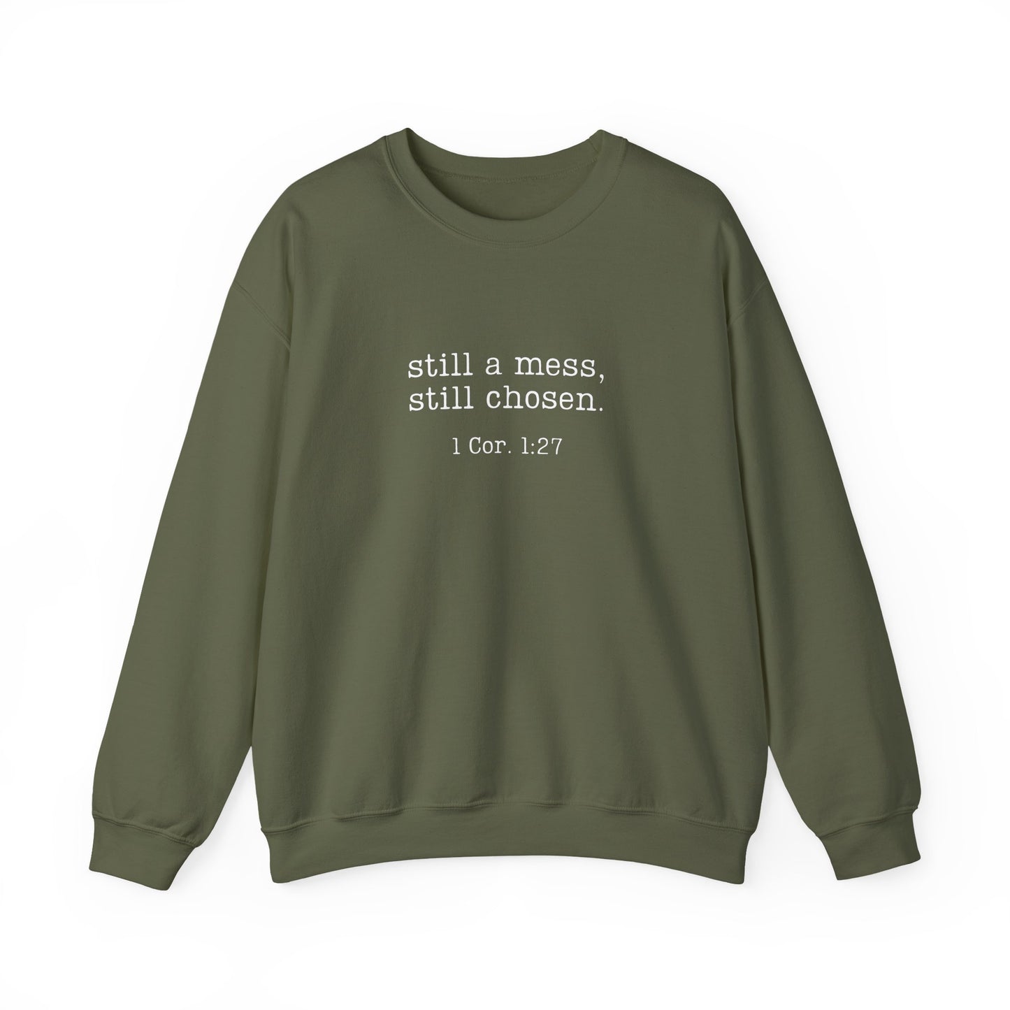 Still a Mess Gildan Sweatshirt