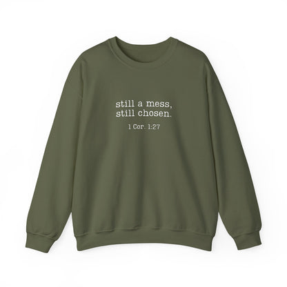 Still a Mess Gildan Sweatshirt