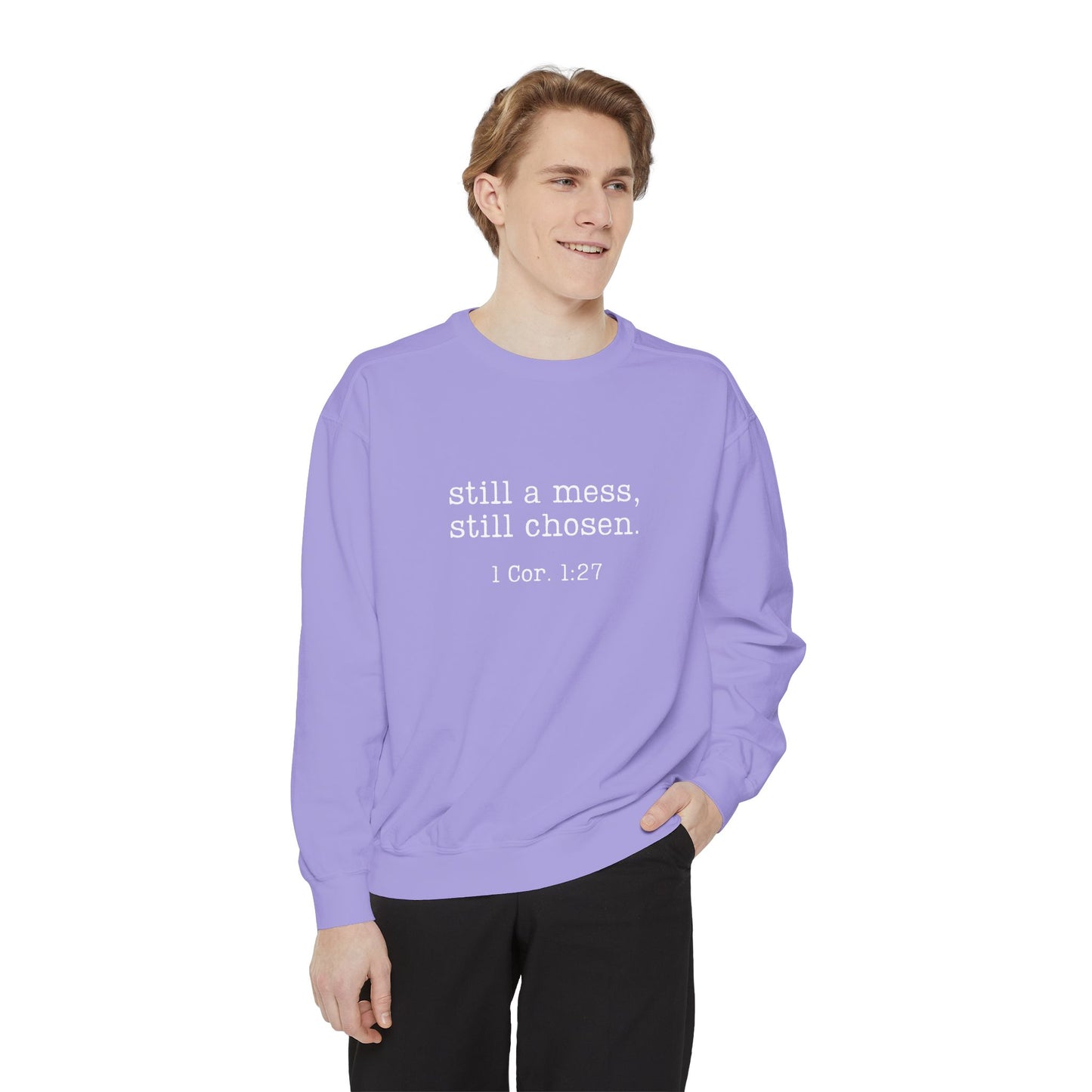 Still a Mess Comfort Colors
