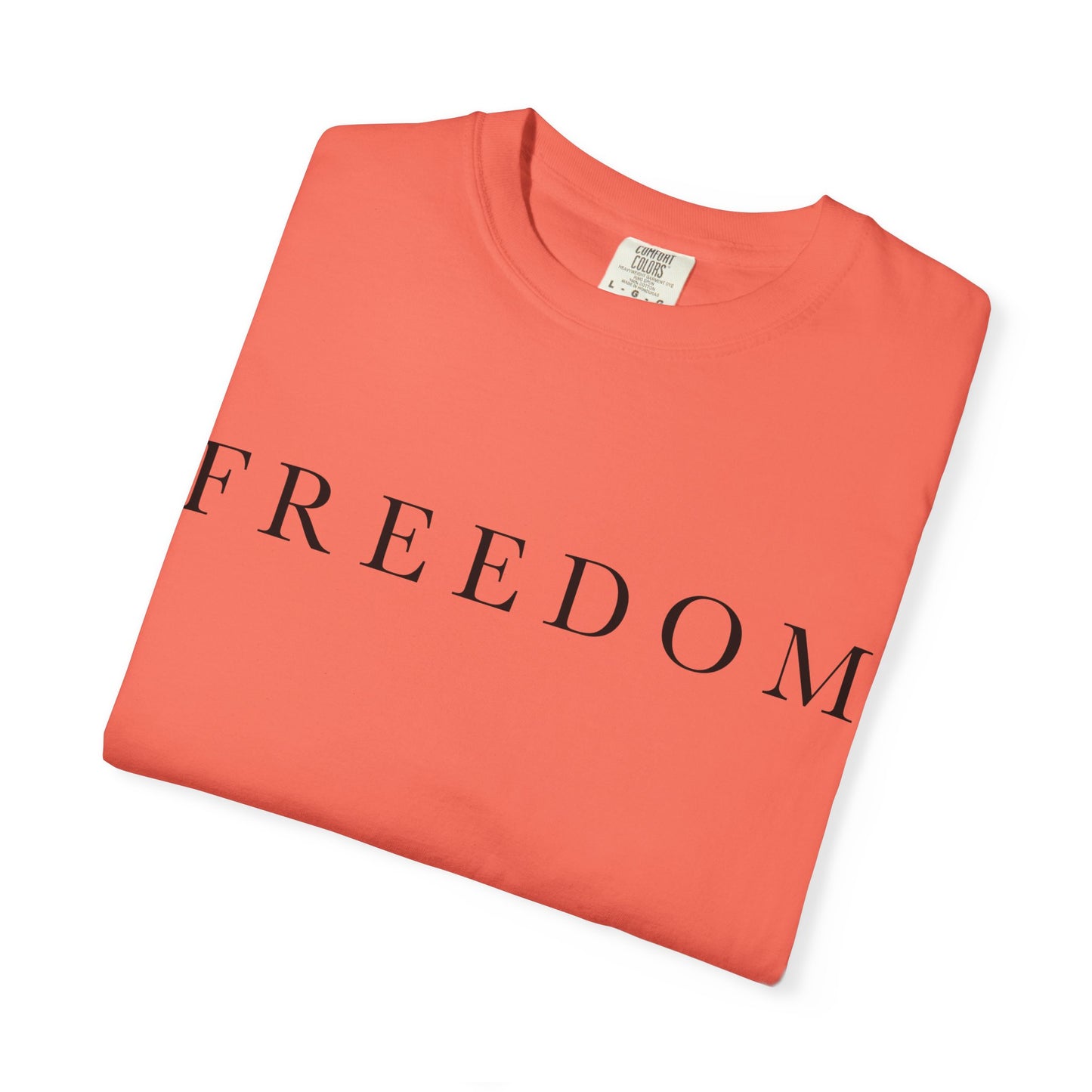 Garment-Dyed Freedom T-Shirt, Unisex Tee, Casual Wear, Gift for Freedom Lovers, Everyday Comfort, Summer Fashion