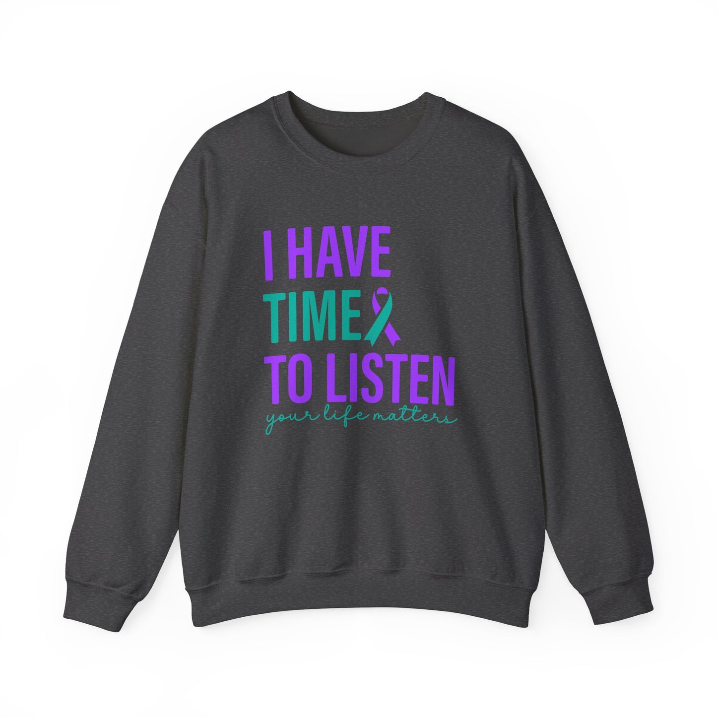 I Have Time to Listen Crewneck