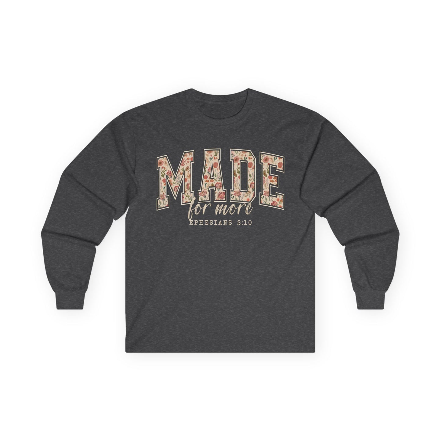 Made for More Gildan Long Sleeve Tee