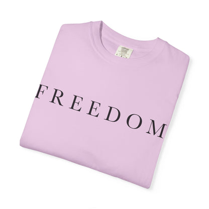 Garment-Dyed Freedom T-Shirt, Unisex Tee, Casual Wear, Gift for Freedom Lovers, Everyday Comfort, Summer Fashion