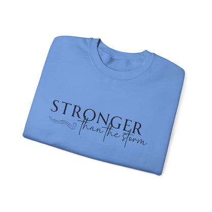 Stronger Than the Storm Sweatshirt, Unisex Crewneck, Motivational Gift, Cozy Apparel, Inspirational Sweatshirt, Perfect for Holidays