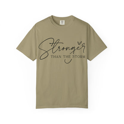 Stronger Than the Storm T-Shirt, Inspirational Tee, Unisex Garment-Dyed T-Shirt, Motivational Apparel, Perfect Gift for Resilience
