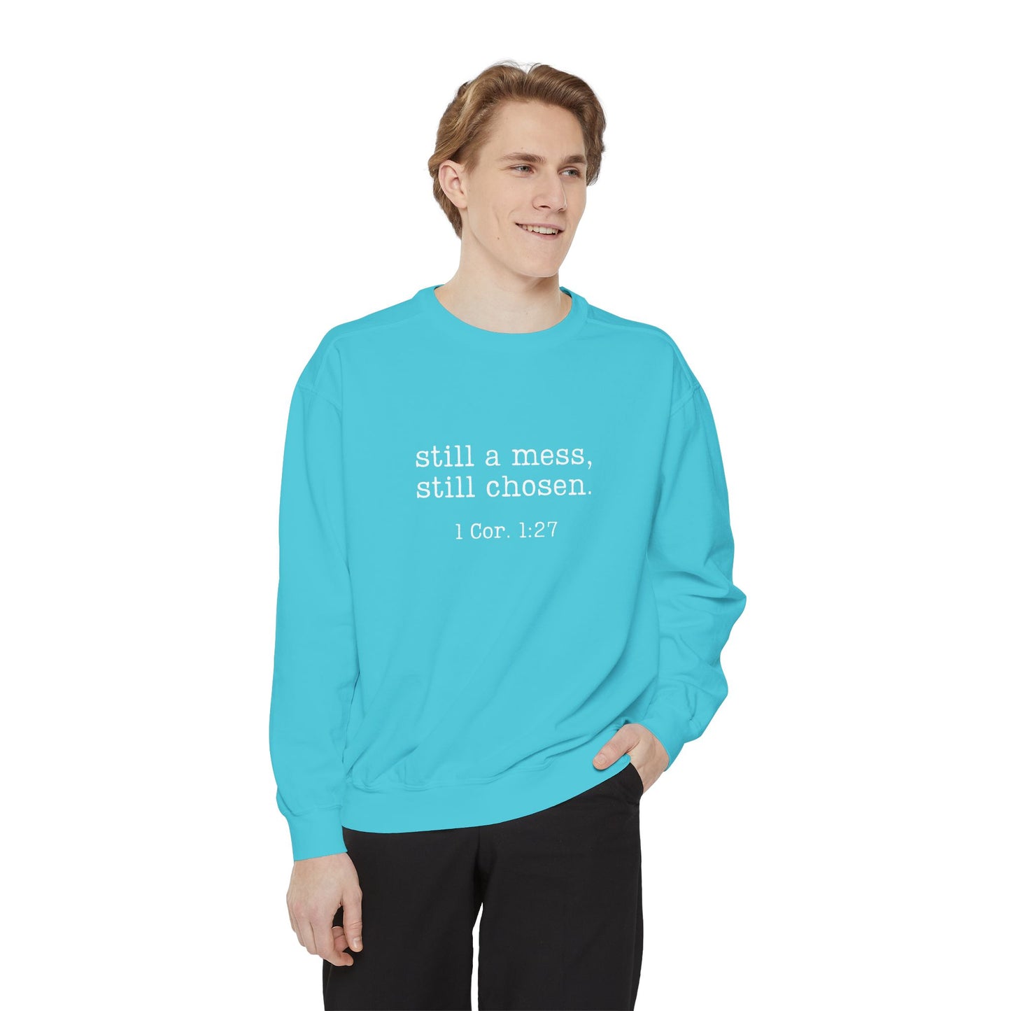 Still a Mess Comfort Colors