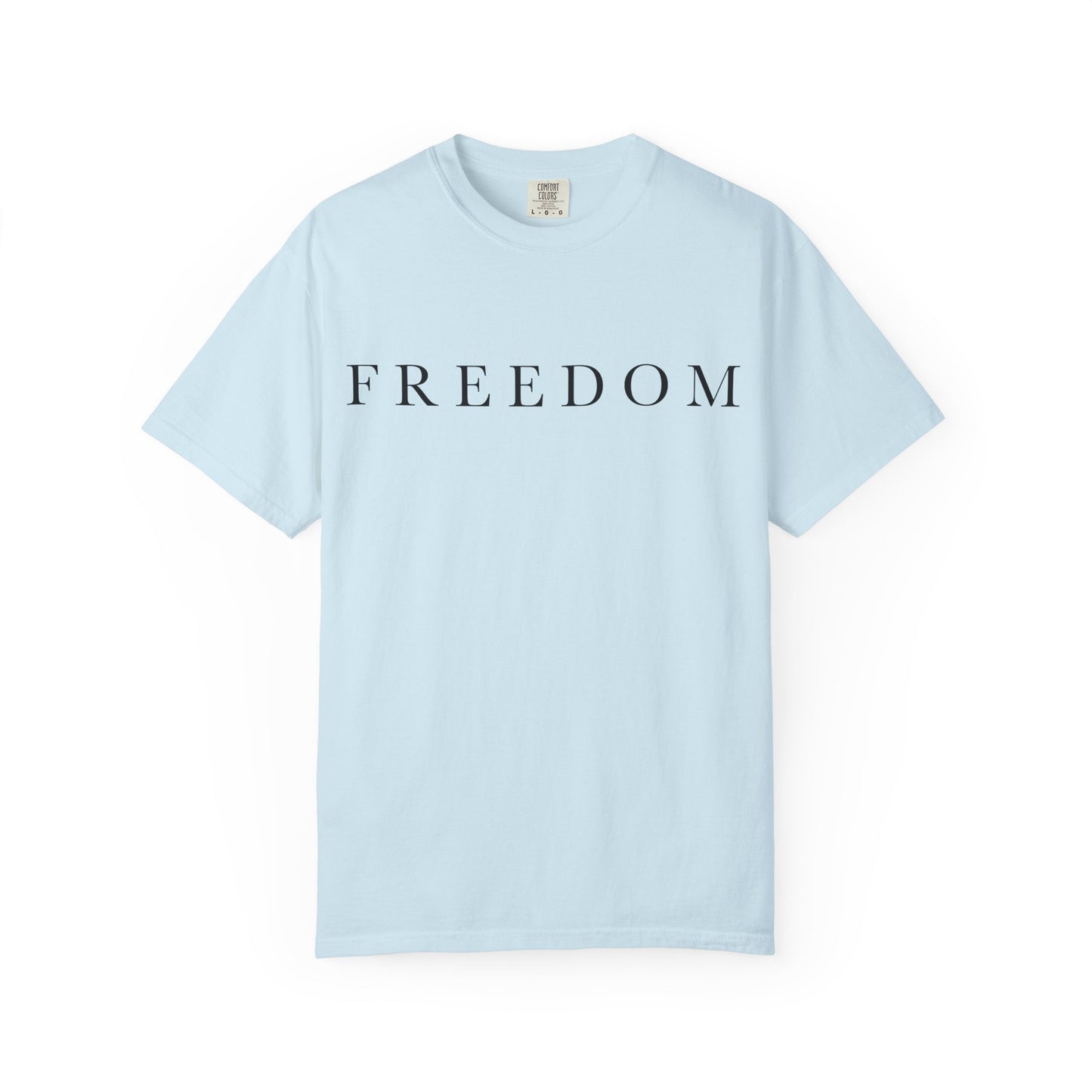 Garment-Dyed Freedom T-Shirt, Unisex Tee, Casual Wear, Gift for Freedom Lovers, Everyday Comfort, Summer Fashion