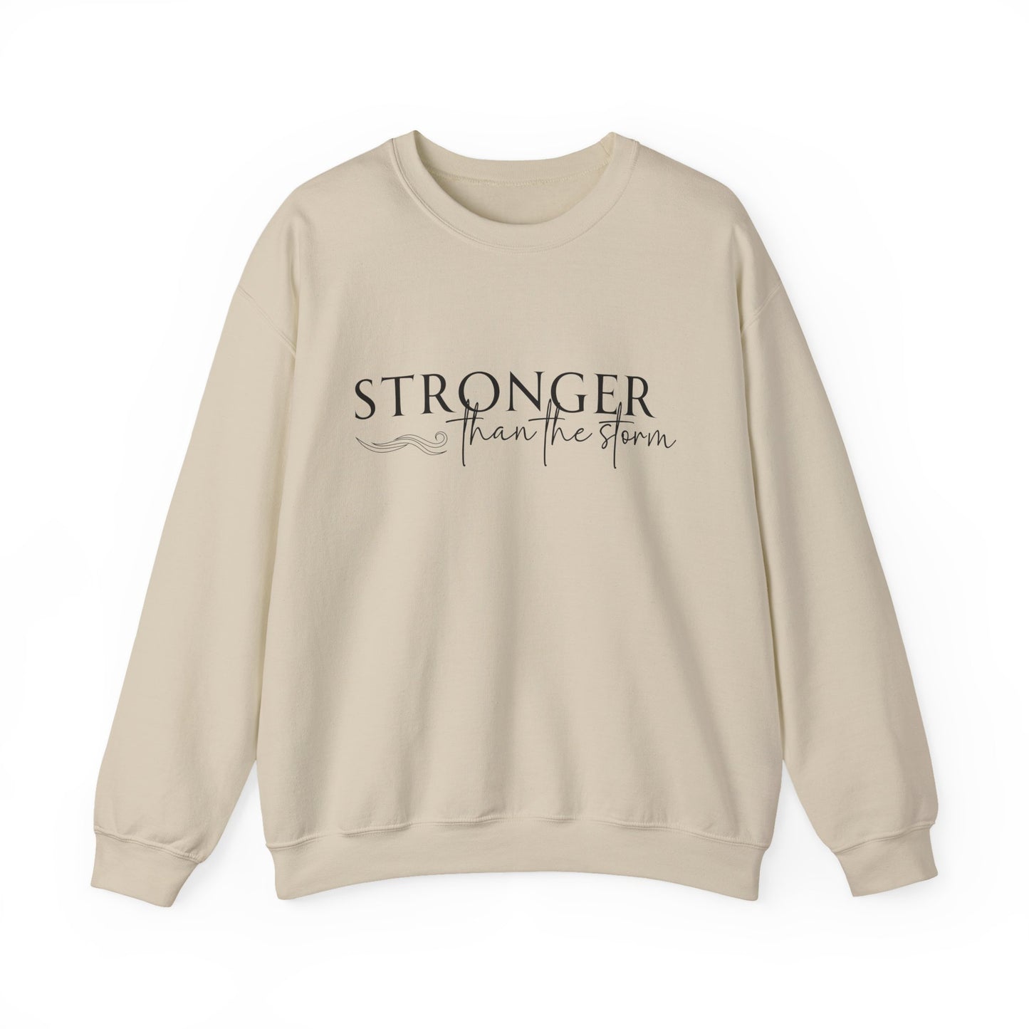 Stronger Than the Storm Sweatshirt, Unisex Crewneck, Motivational Gift, Cozy Apparel, Inspirational Sweatshirt, Perfect for Holidays