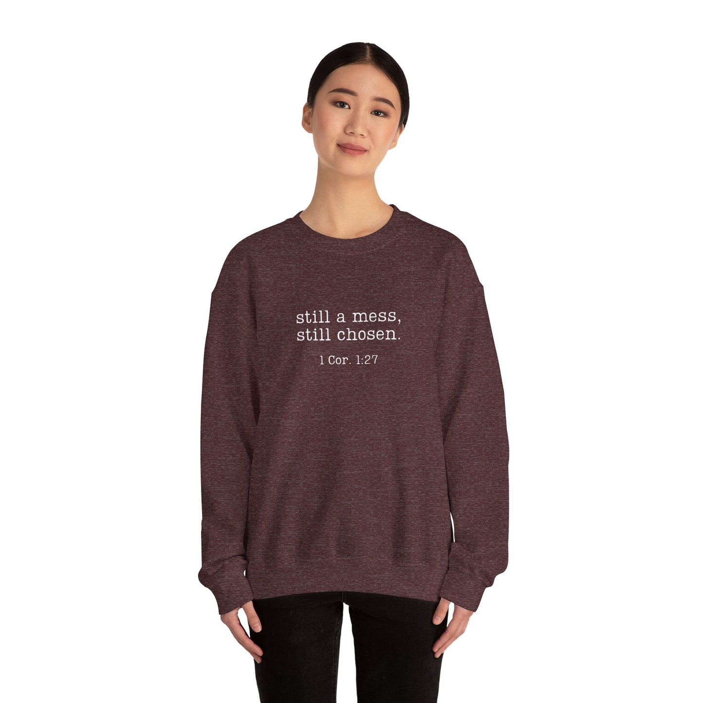 Still a Mess Gildan Sweatshirt