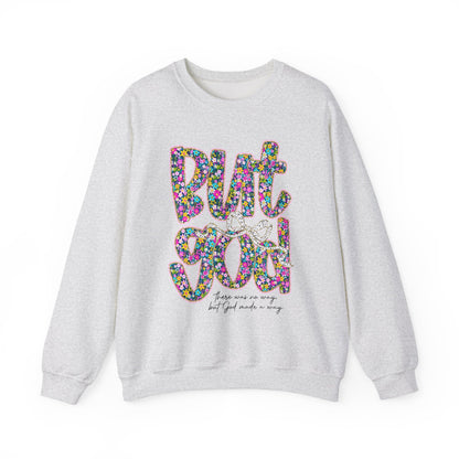 Colorful Floral Crewneck Sweatshirt - Motivational Gift for Friends, Cozy Lounge Wear, Unique Gift for Birthday, Inspirational