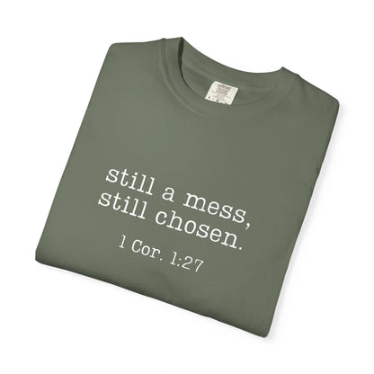 Still A Mess Comfort Colors