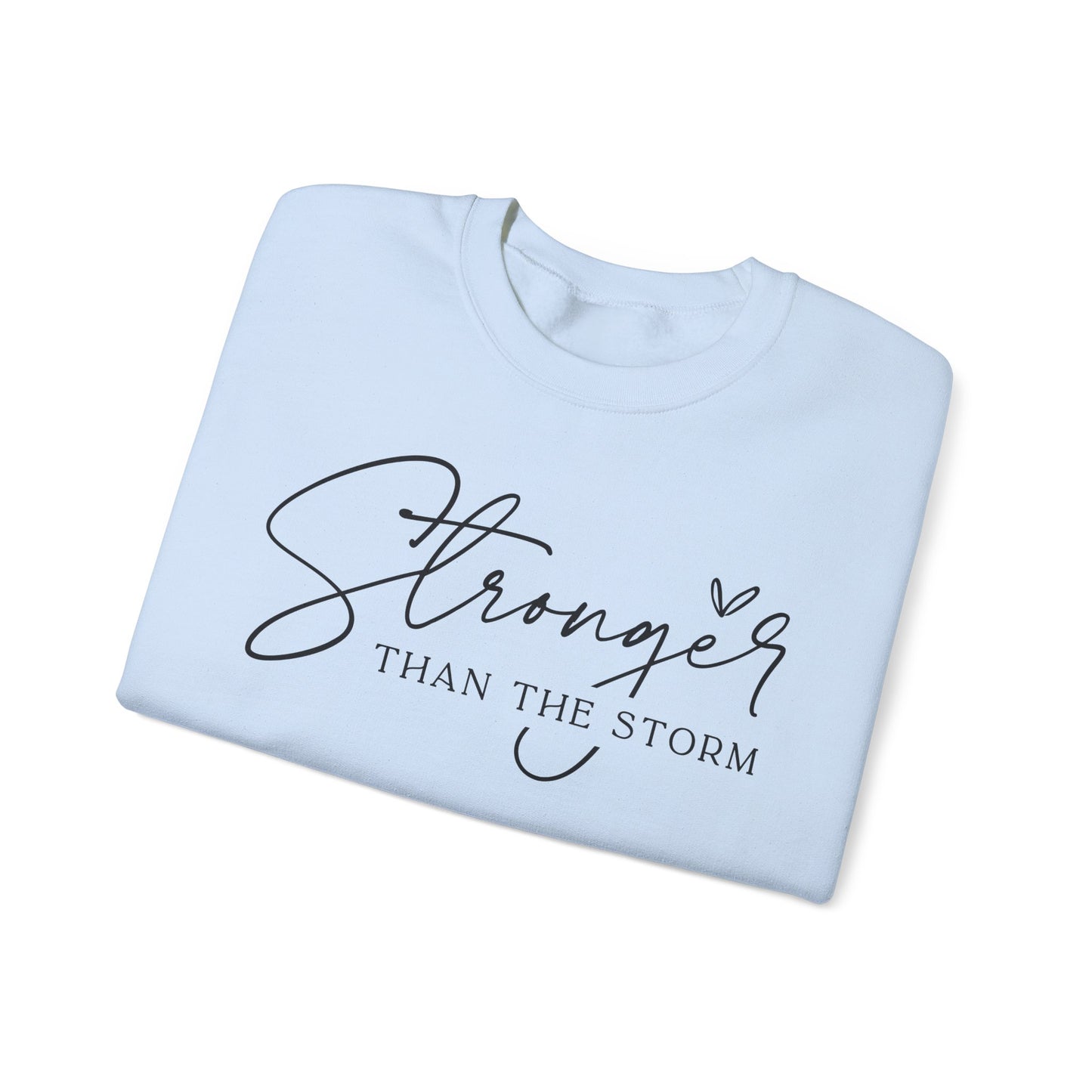 Stronger Than the Storm Sweatshirt, Inspirational Crewneck, Cozy Gift for Her, Motivational Apparel, Perfect for Relaxing