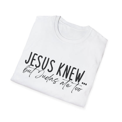 Jesus Knew Gildan Softstyle