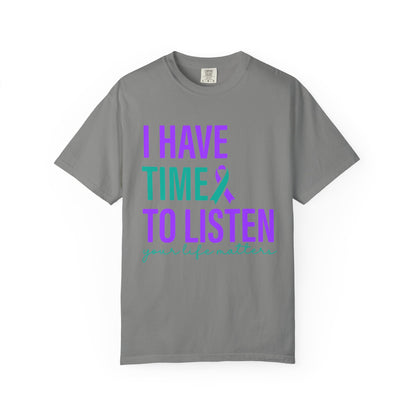 I Have Time to Listen T-Shirt