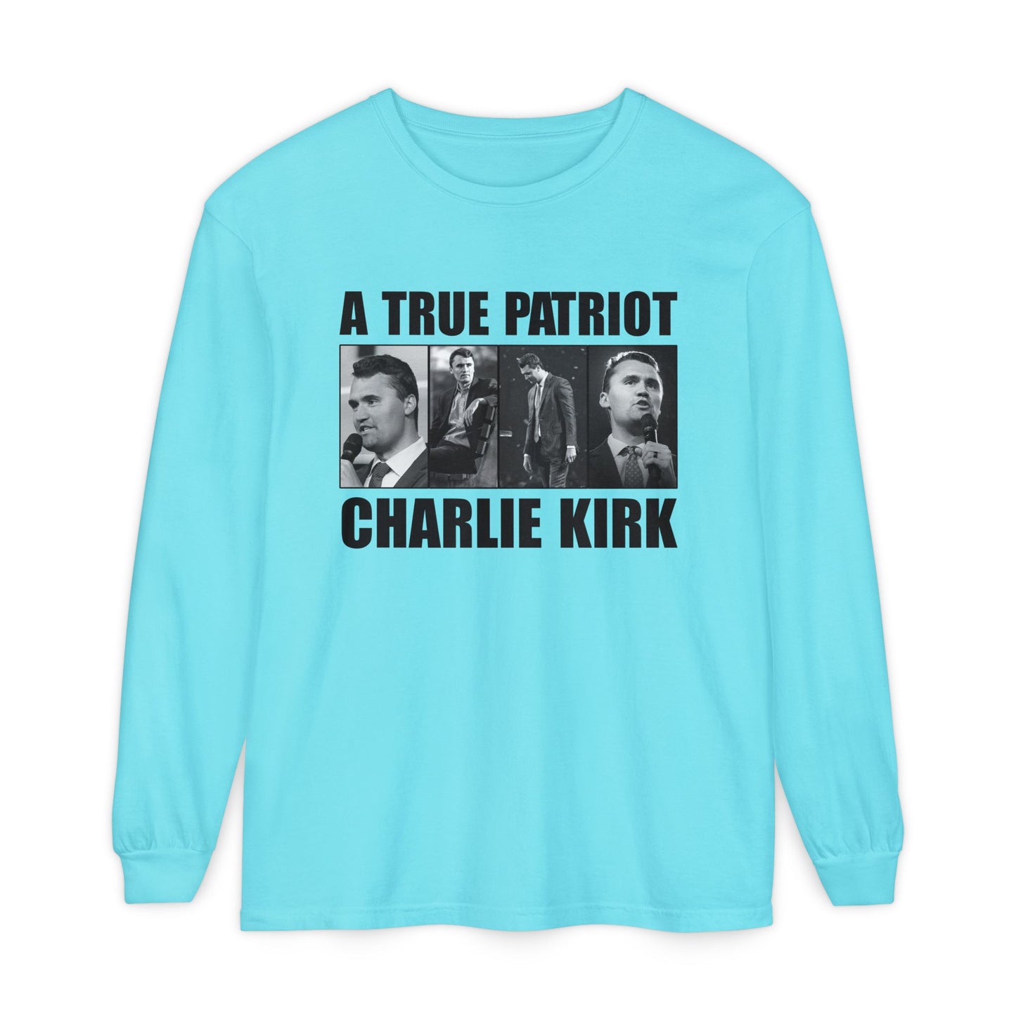 A True Patriot Long Sleeve T-Shirt | Unisex Garment-Dyed Tee, Political Apparel, Gift for Activists, Casual Wear, Comfortable Style