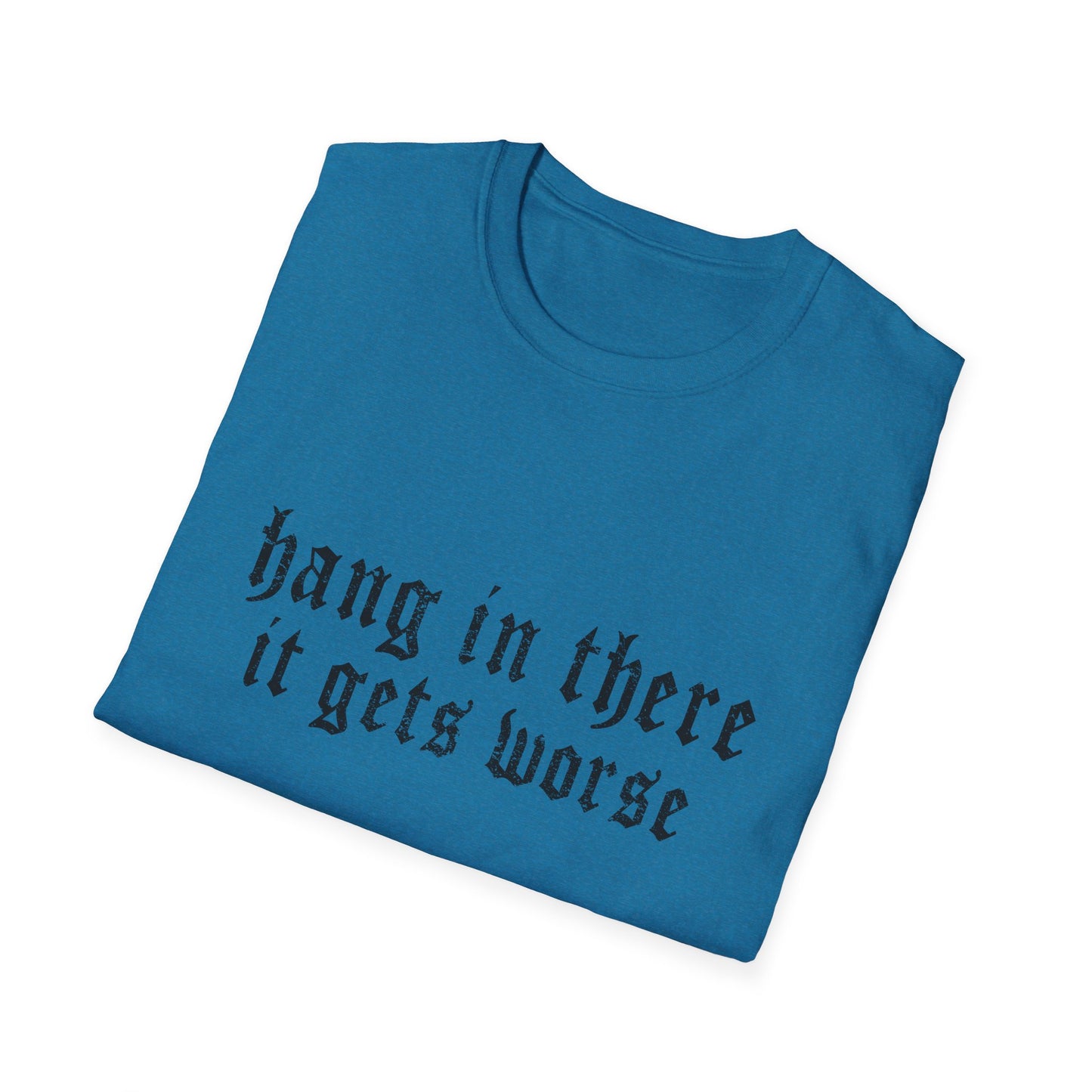 Hang In There Gildan T-Shirt