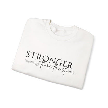 Stronger Than the Storm Sweatshirt, Unisex Crewneck, Motivational Gift, Cozy Apparel, Inspirational Sweatshirt, Perfect for Holidays