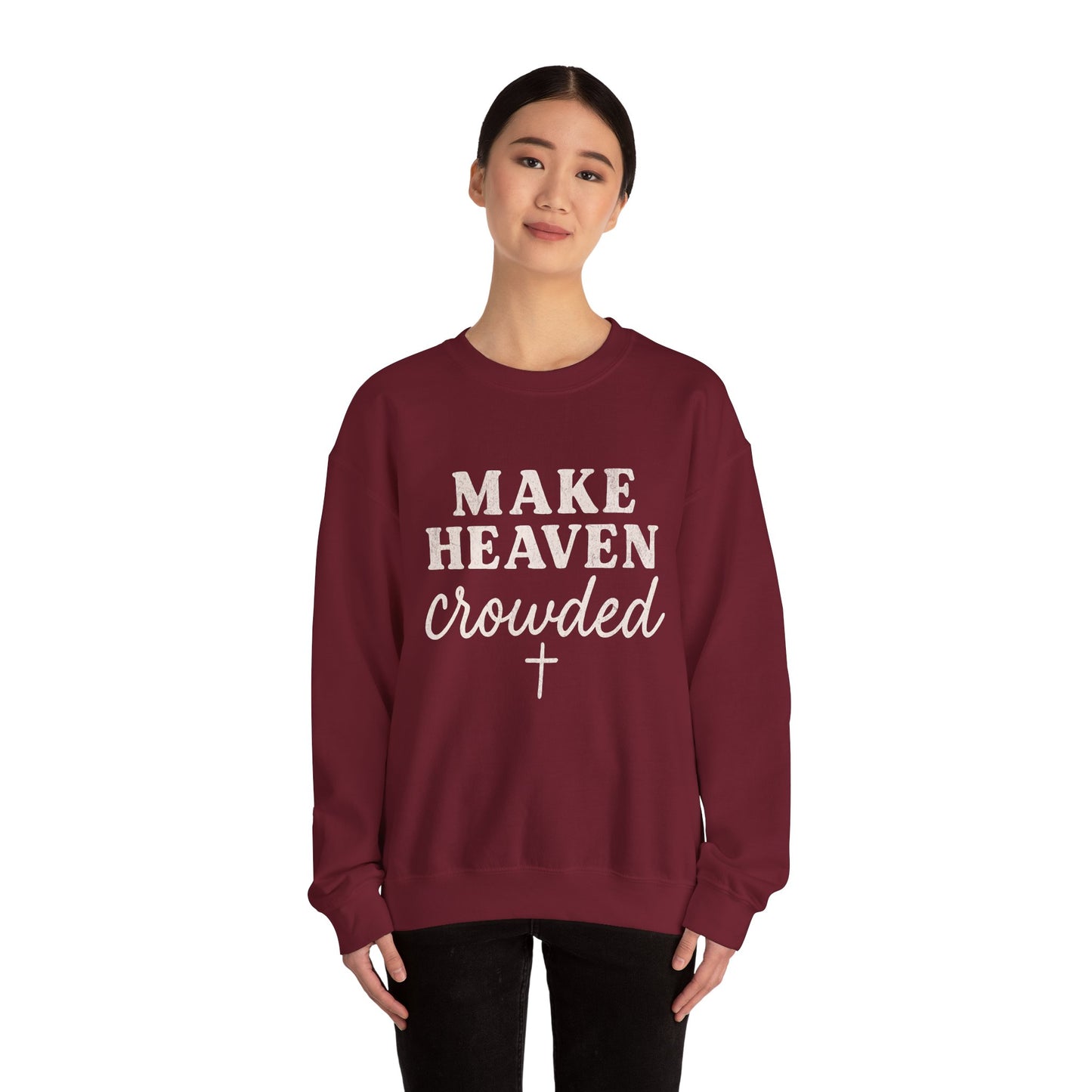 Make Heaven Crowded Gildan Sweatshirt