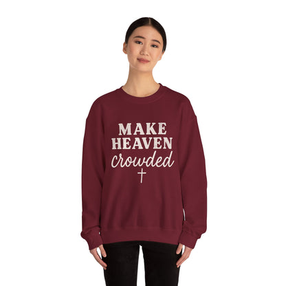 Make Heaven Crowded Gildan Sweatshirt