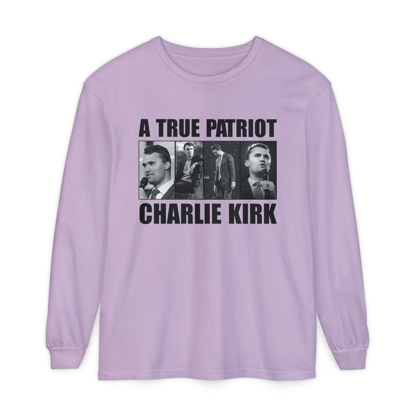 A True Patriot Long Sleeve T-Shirt | Unisex Garment-Dyed Tee, Political Apparel, Gift for Activists, Casual Wear, Comfortable Style