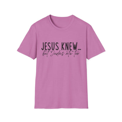 Jesus Knew Gildan Softstyle