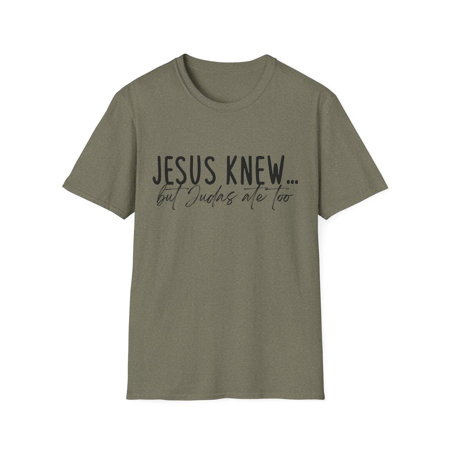 Jesus Knew Gildan Softstyle