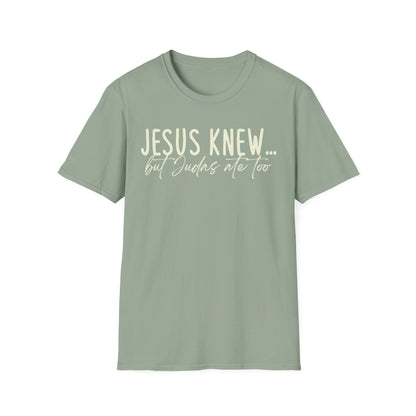 Jesus Knew Gildan Softstyle T-Shirt