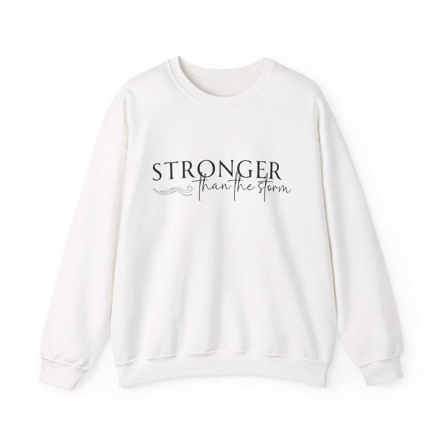 Stronger Than the Storm Sweatshirt, Unisex Crewneck, Motivational Gift, Cozy Apparel, Inspirational Sweatshirt, Perfect for Holidays