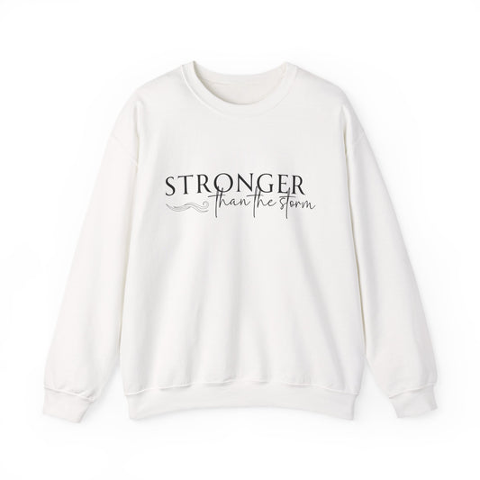Stronger Than the Storm Sweatshirt, Unisex Crewneck, Motivational Gift, Cozy Apparel, Inspirational Sweatshirt, Perfect for Holidays